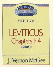 Thru the Bible Vol. 06: The Law (Leviticus 1-14)