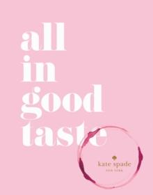 kate spade new york: all in good taste