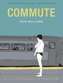 Commute : An Illustrated Memoir of Shame