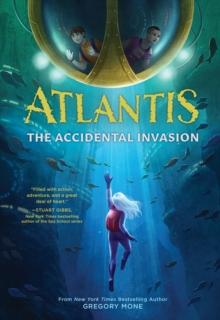 Atlantis: The Accidental Invasion (Atlantis Book #1)