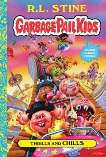 Thrills and Chills (Garbage Pail Kids Book 2)