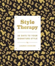 Style Therapy: 30 Days to Your Signature Style