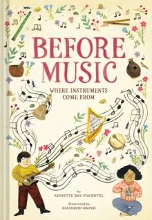 Before Music: Where Instruments Come From