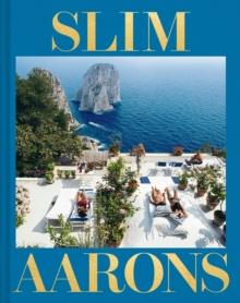 Slim Aarons : The Essential Collection