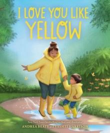 I Love You Like Yellow : A Board Book