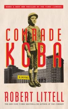 Comrade Koba: A Novel : A Novel