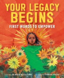 Your Legacy Begins : First Words to Empower