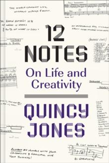 12 Notes: On Life and Creativity : On Life and Creativity