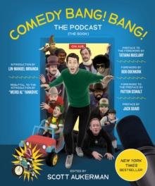 Comedy Bang! Bang! The Podcast : The Book