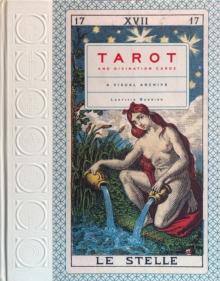 Tarot and Divination Cards : A Visual Archive