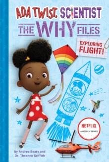 Ada Twist, Scientist: Why Files #1: Exploring Flight!