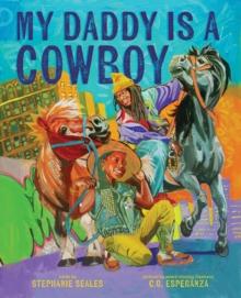 My Daddy Is a Cowboy : A Picture Book