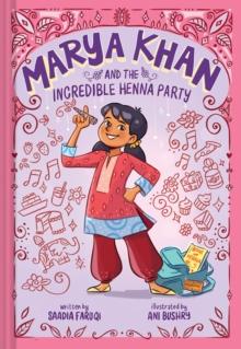 Marya Khan and the Incredible Henna Party (Marya Khan #1)