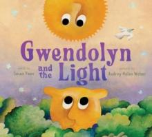 Gwendolyn and the Light : A Picture Book