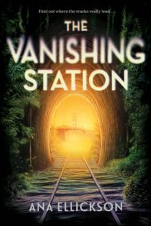 The Vanishing Station : A Novel