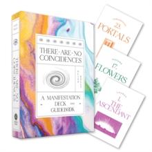 There Are No Coincidences : A Manifestation Deck & Guidebook