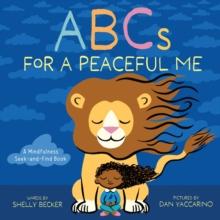 ABCs for a Peaceful Me : A Mindfulness Seek-And-Find Book (a Picture Book)