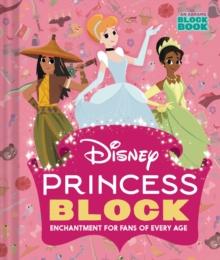 Disney Princess Block (An Abrams Block Book) : Enchantment for Fans of Every Age