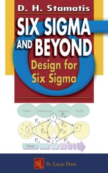 Six Sigma and Beyond : Design for Six Sigma, Volume VI