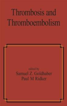 Thrombosis and Thromboembolism