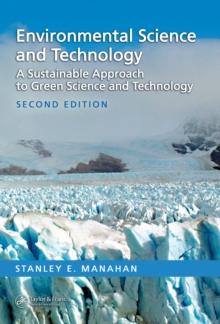 Environmental Science and Technology : A Sustainable Approach to Green Science and Technology, Second Edition