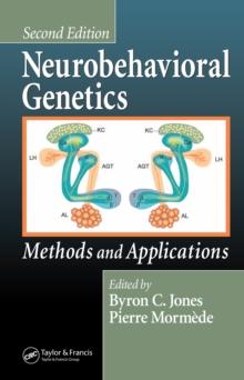 Neurobehavioral Genetics : Methods and Applications, Second Edition