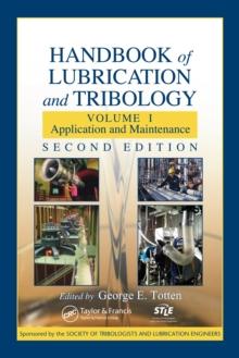 Handbook of Lubrication and Tribology : Volume I Application and Maintenance, Second Edition