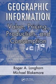 Geographic Information : Value, Pricing, Production, and Consumption