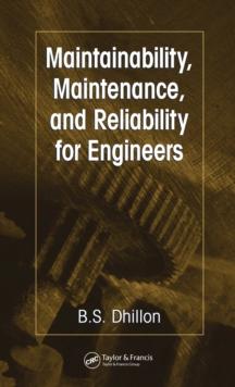 Maintainability, Maintenance, and Reliability for Engineers