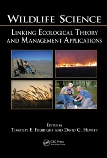 Wildlife Science : Linking Ecological Theory and Management Applications