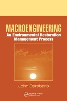 Macroengineering : An Environmental Restoration Management Process