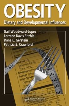 Obesity : Dietary and Developmental Influences