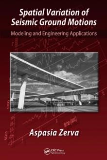 Spatial Variation of Seismic Ground Motions : Modeling and Engineering Applications