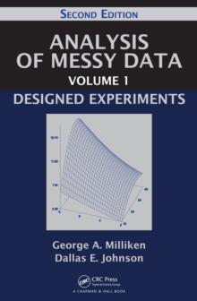 Analysis of Messy Data Volume 1 : Designed Experiments, Second Edition