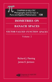 Isometries in Banach Spaces : Vector-valued Function Spaces and Operator Spaces, Volume Two