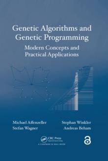 Genetic Algorithms and Genetic Programming : Modern Concepts and Practical Applications