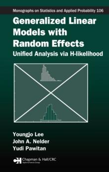 Generalized Linear Models with Random Effects : Unified Analysis via H-likelihood