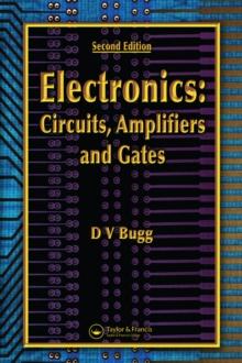 Electronics : Circuits, Amplifiers and Gates, Second Edition