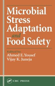 Microbial Stress Adaptation and Food Safety