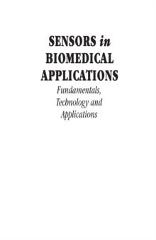 Sensors in Biomedical Applications : Fundamentals, Technology and Applications