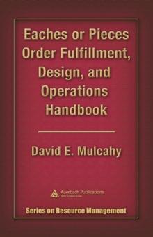 Eaches or Pieces Order Fulfillment, Design, and Operations Handbook