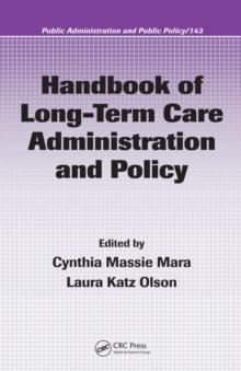 Handbook of Long-Term Care Administration and Policy