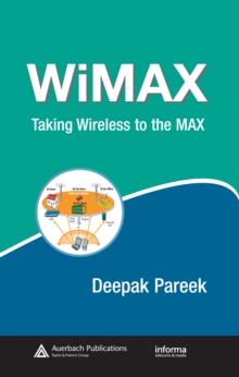 WiMAX : Taking Wireless to the MAX