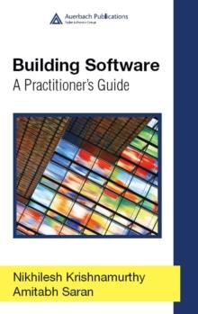 Building Software : A Practitioner's Guide