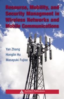 Resource, Mobility, and Security Management in Wireless Networks and Mobile Communications