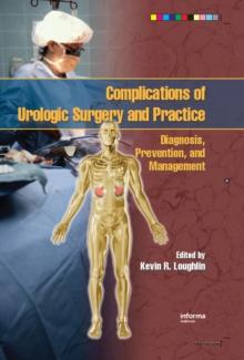 Complications of Urologic Surgery and Practice : Diagnosis, Prevention, and Management