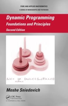 Dynamic Programming : Foundations and Principles, Second Edition