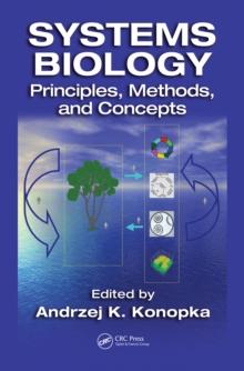 Systems Biology : Principles, Methods, and Concepts