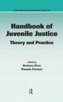 Handbook of Juvenile Justice : Theory and Practice