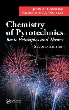 Chemistry of Pyrotechnics : Basic Principles and Theory, Second Edition